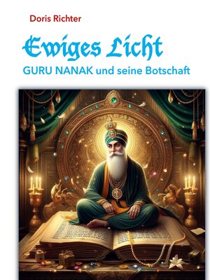 cover image of Ewiges Licht: Guru Nanak Und Seine Botschaft